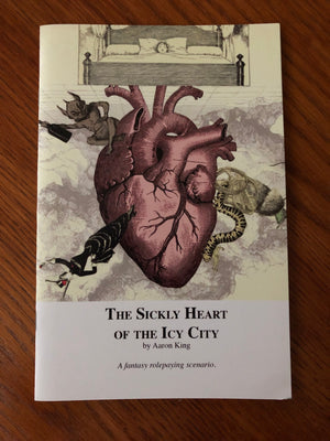 The Sickly Heart of the Icy City by Aaron King - A fantasy roleplaying scenario